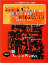 Design with Operational Amplifiers and Analog Integrated Circuits